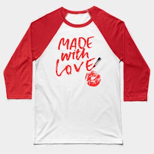 Made with love Baseball T-Shirt